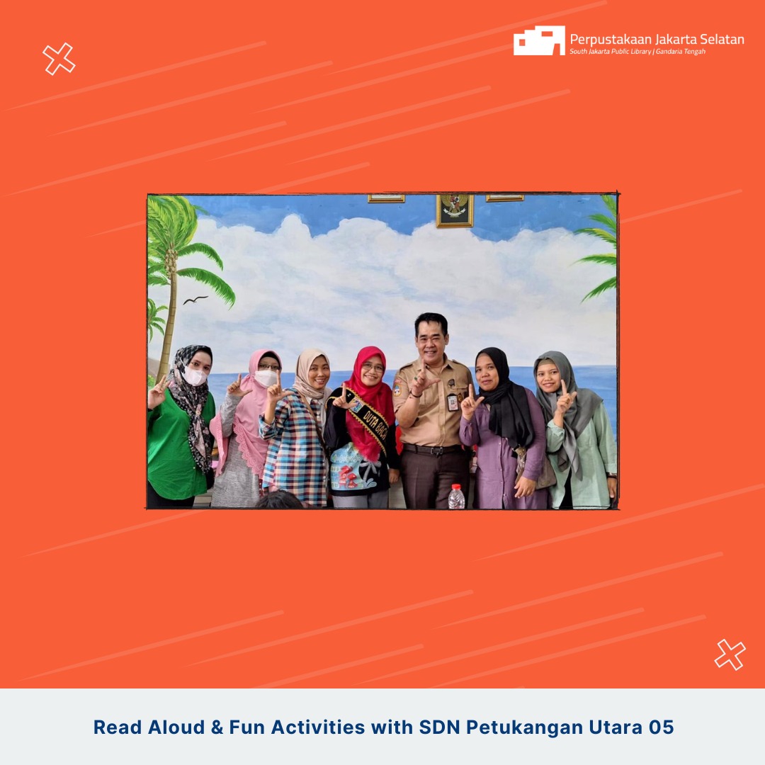 Duta Baca Jakarta Selatan Menyapa : Read Aloud & Fun Activities Di SDN Petukangan Utara 05